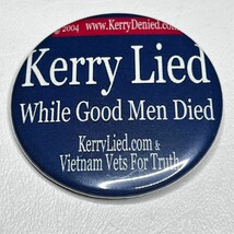 Vintage 2004 Kerry Lied While Good Men Died 2.25 Inch Campaign Button Pi... - $7.91