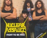 Nuclear Assault - Fight To Be Free   [Audio CD] - $14.90