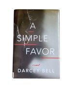 A Simple Favor A Novel by Darcey Bell Thriller Mystery Suspense Book - $181.60 MXN