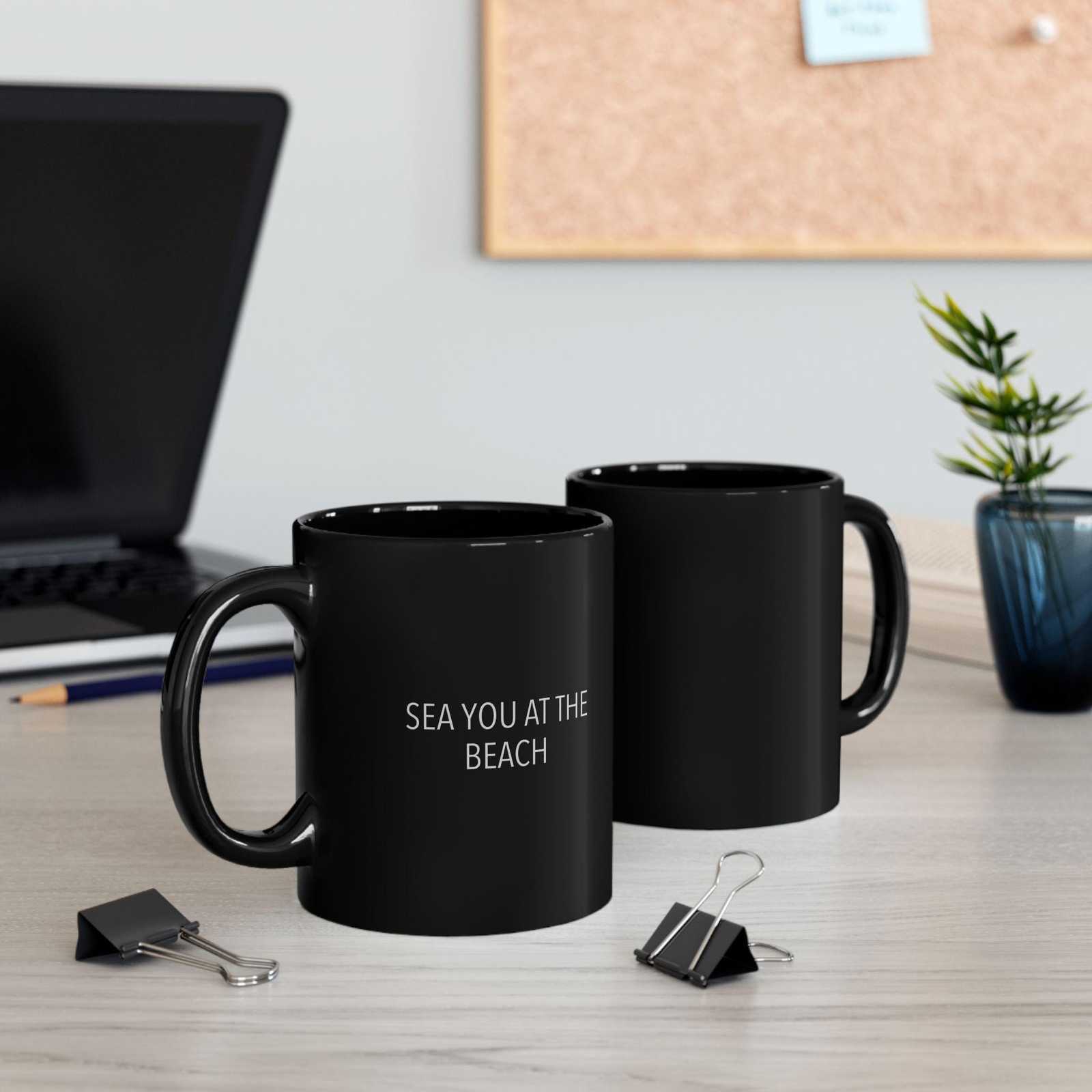 Sea You At The Beach Coffee or Tea Mug, Funny, Humor, Gift for Him or He... - $15.49