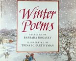 Winter Poems selected by Barbara Rogasky, Illustrated by Trina Schart Hyman - $1.13