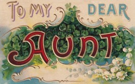 To My Dear Aunt Gold White Flowers Calligraphic Border 1908 Postcard D54 - £2.36 GBP