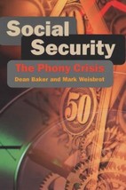 Social Security: The Phony Crisis by Mark Weisbrot - Good - £6.76 GBP