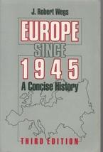 Europe since 1945: A concise history Wegs, J. Robert - £9.40 GBP