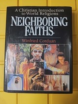Neighboring Faiths A Christian Introduction to World Religions Winfried Corduan - £20.18 GBP
