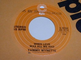 Tammy Wynette When Love Was All We Had You And Me 45 Rpm Record Epic Label - £12.63 GBP