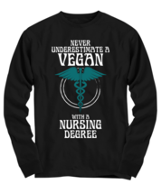 Never Underestimate a Vegan Nurse, black Long Sleeve Tee. Model 6400014  - £24.10 GBP