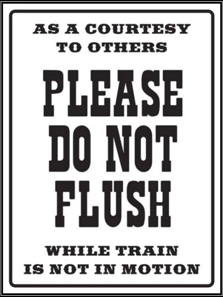 TRAIN SIGN | PLEASE DO NOT FLUSH | Railroad Sign - $24.99