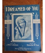 I Dreamed of You 1917 Sheet Music for Piano and Vocal by J Will Callahan... - £11.67 GBP