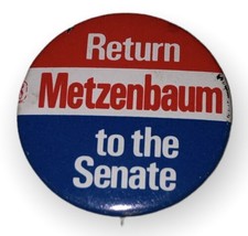 Return Metzenbaum To The Senate Vintage Pin Button - $4.87