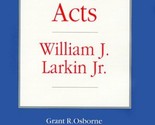 Acts (IVP New Testament Commentary Series) William J. Larkin Jr. and Gra... - $9.85