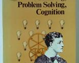 Thinking, Problem Solving, Cognition (Series of Books in Psychology) May... - $3.17