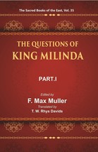 The Sacred Books Of The East (The Questions Of King Milinda, PART-I) [Hardcover] - £32.85 GBP