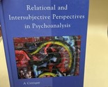 Relational and Intersubjective Perspectives in Psychoanalysis : A Critiq... - $34.64