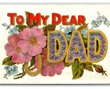 Large Letter Floral Greetings To My Dear Dad Embossed UNP Unused DB Post... - $4.90