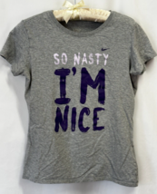 Nike Women&#39;s T-shirt slim fit &quot;So nasty I&#39;m nice &quot; grey size M cotton - £7.90 GBP