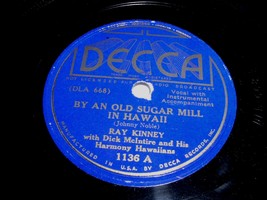 Ray Kinney By An Old Sugar Mill In Hawaii Hawaiian Souvenirs 78 Rpm Record Decca - £39.39 GBP