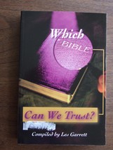 Which Bible Can We Trust [Paperback] Garrett, Les - £141.87 GBP