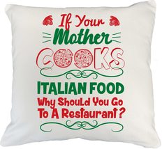 If Your Mother Cooks Italian Food. Funny and Sarcastic Pillow Covers, fo... - £19.71 GBP+