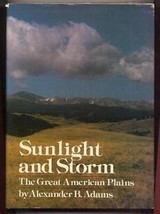 Sunlight &amp; Storm The Great American Plains Alexander B Adams 1977 - £10.52 GBP