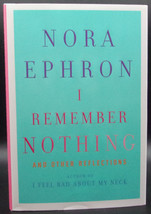 Nora Ephron I Remember Nothing &amp; Other Reflections First Edition Fine Dj Humor - £14.38 GBP