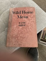 Wild Horse Mesa by Zane Grey.  Grosset &amp; Dunlap. #9246 - £5.06 GBP