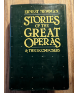 Stories of the Great Operas &amp; Their Composers Ernest Newman Dorset Press HC - $2.96
