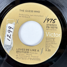 THE GUESS WHO – Loves Me Like a Brother 7" Single 1975 RCA Victor Pop Ro... - $5.69