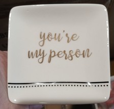 4&quot; Square Stoneware Trinket Jewelry Dish &quot;You&#39;re My Person&quot; Gold Letters NEW - £7.12 GBP