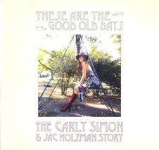 These Are The Good Old Days: The Carly Simon &amp; Jac Holzman Story [VINYL]  - $27.00