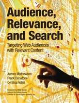 Audience, Relevance, and Search : Targeting Web Audiences with Relevant... - £14.73 GBP