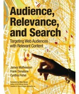 Audience, Relevance, and Search : Targeting Web Audiences with Relevant... - £14.74 GBP