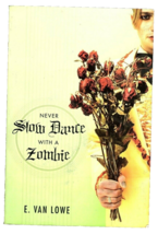 Never Slow Dance With a Zombie by E. Van Lowe Paperback 2009 - £5.92 GBP