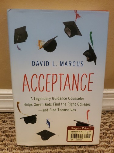 Acceptance : A Legendary Guidance Counselor Helps Seven Kids Find the Ri... - $5.99