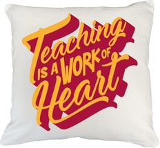 Teaching Is A Work Of Heart. Passionate Teacher White Pillow Cover For Instructo - £19.77 GBP+