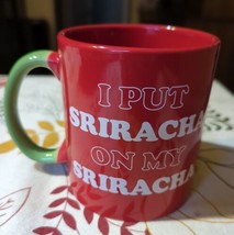 I Put Sriracha on my Sriracha 20oz. Large Coffee/Tea Mug Red/Green Rooster. - £10.04 GBP