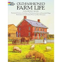 Old-Fashioned Farm Life Coloring Book: Nineteenth-Century Activities on the Fire - £4.54 GBP