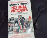 No Final Victories by Lawrence O&#39;Brien - $24.75