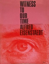 Witness to Our Time Eisenstaedt, Alfred - £50.91 GBP