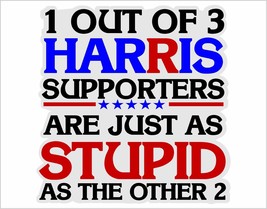 1 Out Of 3 Harris Supporters Laminated Window Decal Sticker Kamala Harris MAGA - £3.82 GBP+