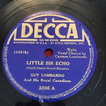 VTG Guy Lombardo 78 RPM Little Sir Echo DECCA 78 Record 2306 I Can&#39;t Get You Out - £6.96 GBP