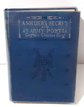 A Soldier&#39;s Secret and An Army Portia by Captain Charles King - 1896 - $46.89