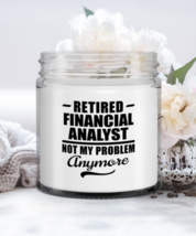 Retired Financial Analyst Candle - Not My Problem Anymore - Funny 9 oz Hand  - £15.62 GBP