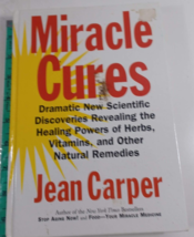 Miracle Cures: Dramatic New Scientific Disco Jean Carper, hardcover - £4.58 GBP