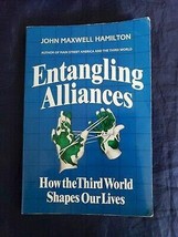 Entangling Alliances: How the Third World Shapes Our Lives John M. Hamilton PB [ - £22.92 GBP