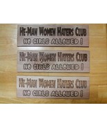 HE-MAN Woman Haters Club - No Girls Allowed ! - Wood Sign / Plaque - Little Rasc - $28.50