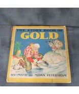 the Story Book of Gold, Maud &amp; Miska Petersham, 1935, Dust Jacket, Nice ... - $10.44