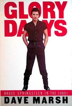 Glory Days: Bruce Springsteen in the 1980s by Dave Marsh / Hardcover Biography - £1.78 GBP