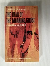 THE TRAIL OF THE MOANING GHOST - Ryerson Johnson - MYSTERY - BOB BLAKE S... - £31.41 GBP