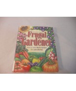 A RODALE ORGANIC GARDENING BOOK, THE FRUGAL GARDENER 60080 - £9.28 GBP